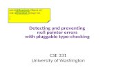 Print(@Readonly Object x) { List lst; … } Detecting and preventing null pointer errors with pluggable type-checking CSE 331 University of Washington.