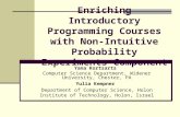 Enriching Introductory Programming Courses with Non-Intuitive Probability Experiments Component Yana Kortsarts Computer Science Department, Widener University,