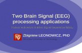 Two Brain Signal (EEG) processing applications Zbigniew Zbigniew LEONOWICZ, PhD Robust estimators & Blind Signal Separation (BSS)