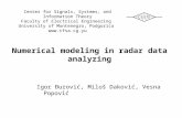 Numerical modeling in radar data analyzing Igor Đurović, Miloš Daković, Vesna Popović Center for Signals, Systems, and Information Theory Faculty of Electrical.