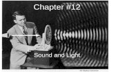 Chapter #12 Sound and Light. Chapter 12.1 Notes Decibels (dB) units used to measure sound intensity. Infrasound any sound consisting of waves with frequencies.
