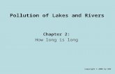 Pollution of Lakes and Rivers Chapter 2: How long is long Copyright © 2008 by DBS.