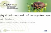 13.10.2015 1 Biophysical control of ecosystem services Robert Dunford Environmental Change Institute, University of Oxford.