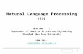 1 Natural Language Processing (3b) Zhao Hai 赵海 Department of Computer Science and Engineering Shanghai Jiao Tong University 2010-2011 zhaohai@cs.sjtu.edu.cn.