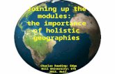 Joining up the modules: the importance of holistic geographies Charles Rawding: Edge Hill University: GTE 2013. Hull.