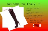 Welcome to Italy !! Now you are in Italy ! The red region is APULIA ! Italy looks like a boot and Apulia is its hell! Welcome to the “ HELL OF ITALY”