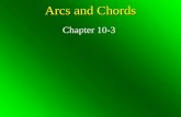 Arcs and Chords Chapter 10-3. Lesson 3 MI/Vocab inscribed circumscribed Recognize and use relationships between arcs and chords. Recognize and use relationships.