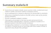Summary malaria II zSevere forms of malaria include: severe anemia in kids, cerebral and renal malaria in adults, and severe malaria in pregnant women