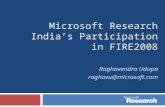 Microsoft Research India’s Participation in FIRE2008 Raghavendra Udupa raghavu@microsoft.com.