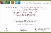 Portable Parallel Programming on Cloud and HPC: Scientific Applications of Twister4Azure Thilina Gunarathne (tgunarat@indiana.edu) Bingjing Zhang, Tak-Lon.
