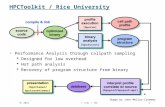 SC 2012 © LLNL / JSC 1 HPCToolkit / Rice University Performance Analysis through callpath sampling  Designed for low overhead  Hot path analysis  Recovery.