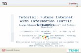 ComNets Tutorial: Future Internet with Information Centric Networks Asanga Udugama (1), Carmelita Goerg (1) and Andreas Timm-Giel (2) (1) Communications.