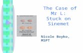 The Case of Mr L: Stuck on Sinemet Nicole Boyko, MSPT.