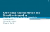 Knowledge Representation and Question Answering Marcello Balduccini, Chitta Baral, Yuliya Lierler Presented by: Rhea McCaslin Dhaval Salvi 1.