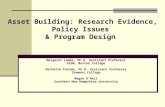 Asset Building: Research Evidence, Policy Issues & Program Design Margaret Lombe, Ph.D. Assistant Professor GSSW, Boston College Michelle Putnam, Ph.D.