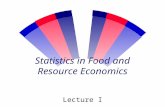 Statistics in Food and Resource Economics Lecture I.