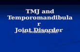 TMJ and Temporomandibular Joint Disorder Dr. Soukaina Ryalat.