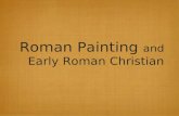 Roman Painting and Early Roman Christian. Pompeii In 79 A.D., Mt. Vesuvius erupted covering the high- class coastal towns of Pompeii and Herculaneum.
