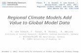 Regional Climate Models Add Value to Global Model Data H. von Storch, F. Feser, B. Rockel, R. Weisse Institute of Coastal Research, Helmholtz Zentrum Geesthacht,