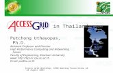 Access grid Workshop, APAN meeting Pusan Korea 24-28 August 2003 in Thailand Putchong Uthayopas, Ph.D. Assistant Professor and Director High Performance.