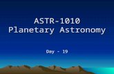 ASTR-1010 Planetary Astronomy Day - 19. Announcements Smartworks Chapters 4: Due Monday, March 1. Smartworks Chapter 5 is also posted Exam 2 will cover.