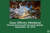 Class Officers Weekend Moving Dartmouth Forward Update September 18, 2015.