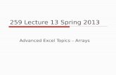 259 Lecture 13 Spring 2013 Advanced Excel Topics – Arrays.