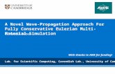 A Novel Wave-Propagation Approach For Fully Conservative Eulerian Multi-Material Simulation K. Nordin-Bates Lab. for Scientific Computing, Cavendish Lab.,