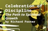 Celebration of Discipline The Path to Spiritual Growth by Richard Foster.