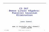 3/3/2008CS267 Guest Lecture 21 CS 267 Dense Linear Algebra: Parallel Gaussian Elimination James Demmel demmel/cs267_Spr08.