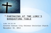 Luke 14:12-24 Greater Kansas City Chinese Christian Church November 18, 2012.