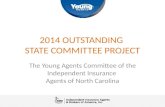 2014 OUTSTANDING STATE COMMITTEE PROJECT The Young Agents Committee of the Independent Insurance Agents of North Carolina.