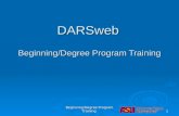 DARSweb Beginning/Degree Program Training Beginning/Degree Program Training1.
