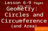 Lesson 6-9 Pages 275-277 Geometry: Circles and Circumference (and Area) Lesson Check 6-8.