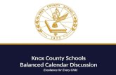 Excellence for All Children Knox County Schools Balanced Calendar Discussion Excellence for Every Child.