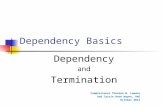 Dependency Basics Dependency and Termination Commissioner Thurman W. Lowans and Carrie Hoon Wayno, AAG October 2012.