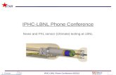 L. Greiner1IPHC-LBNL Phone Conference 05/2011 STAR IPHC-LBNL Phone Conference News and PXL sensor (Ultimate) testing at LBNL.