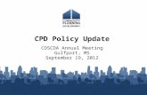 COSCDA Annual Meeting Gulfport, MS September 19, 2012 CPD Policy Update.