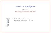 Artificial Intelligence CS 165A Thursday, November 29, 2007  Probabilistic Reasoning / Bayesian networks (Ch 14)