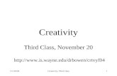 11/120/04Creatiivity, Third Class1 Creativity Third Class, November 20 .