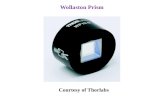 Wollaston Prism Courtesy of Thorlabs. Optical Activity and Circular Birefringence An optically active material such as quartz rotates the plane of polarization.