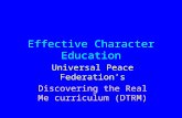Effective Character Education Universal Peace Federation’s Discovering the Real Me curriculum (DTRM)