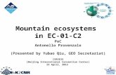 Mountain ecosystems in EC-01-C2 PoC Antonello Provenzale (Presented by Yubao Qiu, GEO Secretariat) ISRSE35 (Beijing International Convention Center) 23.
