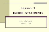Lesson 3 INCOME STATEMENTS Li, Jialong 2011-2-26.
