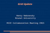 Grid Update Henry Nebrensky Brunel University MICE Collaboration Meeting CM23.