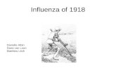 Influenza of 1918 Danielle Albin Dane van Loon Matthew Litch.