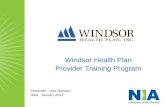 Windsor Health Plan Provider Training Program Presenter: Leta Genasci Date: January 2012.