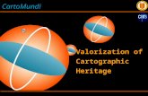 CartoMundi Valorization of Cartographic Heritage.