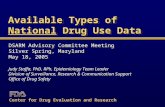 Available Types of National Drug Use Data DSARM Advisory Committee Meeting Silver Spring, Maryland May 18, 2005 Judy Staffa, PhD, RPh, Epidemiology Team.