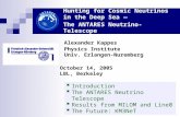 Hunting for Cosmic Neutrinos in the Deep Sea — The ANTARES Neutrino-Telescope Alexander Kappes Physics Institute Univ. Erlangen-Nuremberg October 14, 2005.
